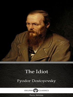 cover image of The Idiot by Fyodor Dostoyevsky